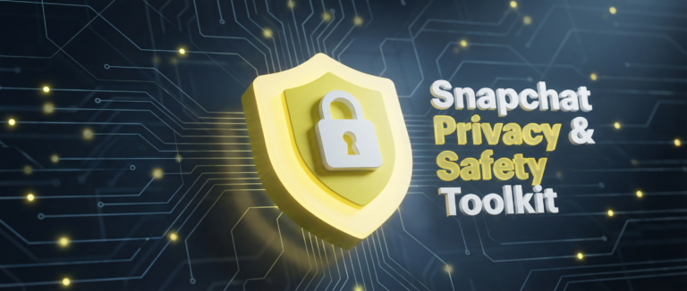 Snapchat Privacy & Safety Toolkit